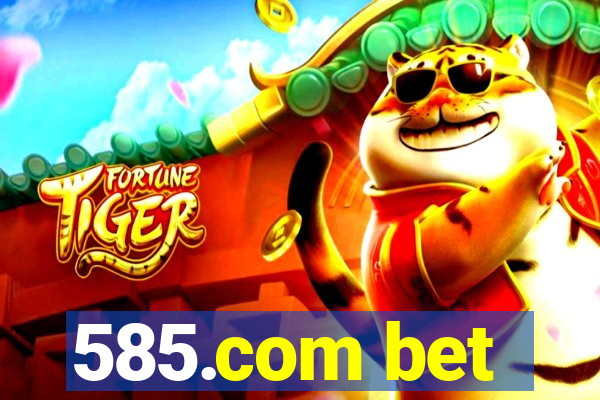 585.com bet